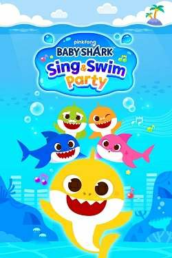 Baby Shark: Sing & Swim Party Baby Shark: Sing & Swim Party