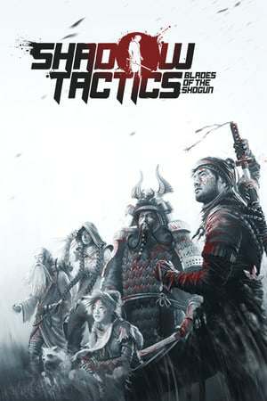 Shadow Tactics Blades of the Shogun Shadow Tactics Blades of the Shogun