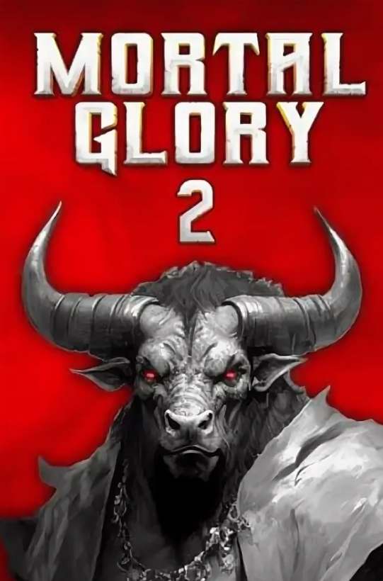 Mortal Glory 2