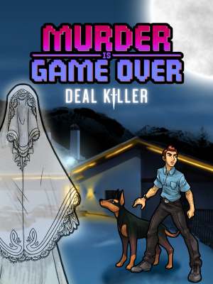 Murder Is Game Over: Deal Killer