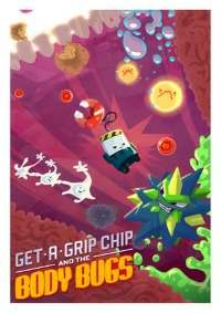 Get-A-Grip Chip and the Body Bugs Get-A-Grip Chip and the Body Bugs