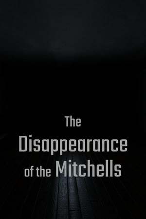 The Disappearance of the Mitchells