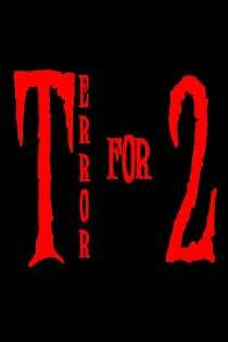 Terror for Two Terror for Two