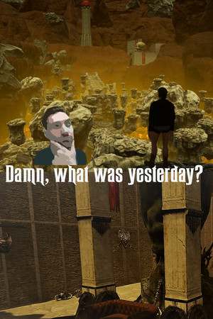 Damn, what was yesterday?