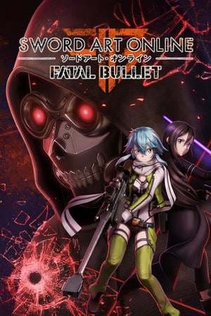Sword Art Online Fatal Bullet Sword Art Online Fatal Bullet