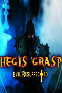 Hegis' Grasp: Evil Resurrected Hegis' Grasp: Evil Resurrected
