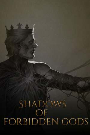 Shadows of Forbidden Gods Shadows of Forbidden Gods