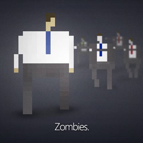 Zombies.