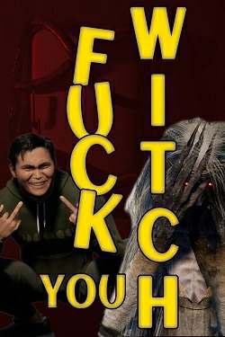 Fuck You Witch Fuck You Witch