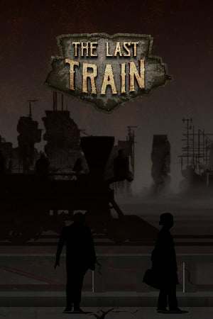 The Last Train - Definitive Edition