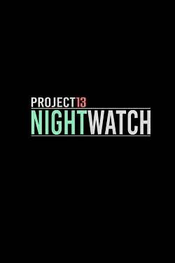Project13: Nightwatch Project13: Nightwatch