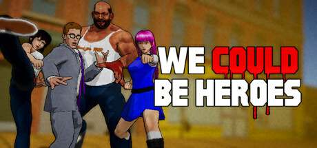 We Could Be Heroes