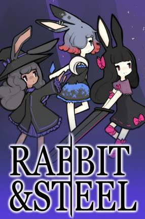 Rabbit and Steel Rabbit and Steel