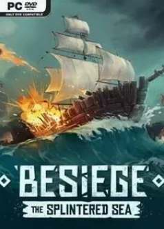 Besiege The Splintered Sea