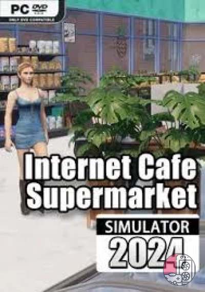 Internet Cafe & Supermarket Simulator 2024
