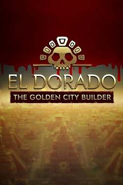 El Dorado: The Golden City Builder El Dorado: The Golden City Builder