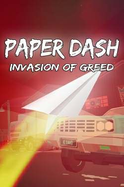 Paper Dash - Invasion of Greed Paper Dash - Invasion of Greed