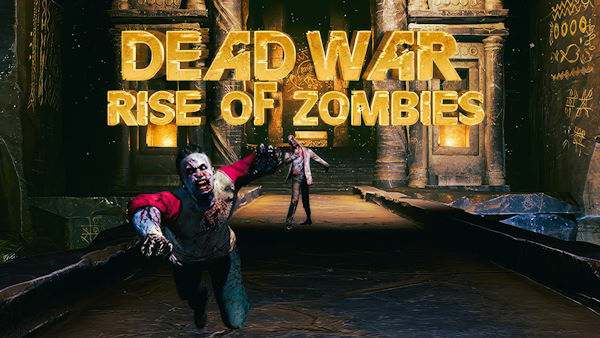 Dead War: Rise of Zombies Dead War: Rise of Zombies