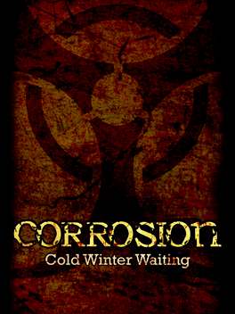 Corrosion: Cold Winter Waiting