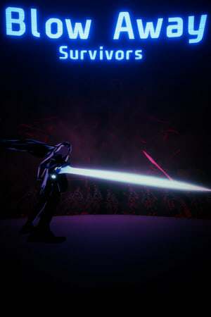 Blow Away Survivors Blow Away Survivors
