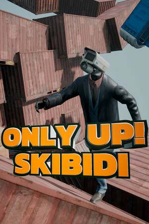Only Up: SKIBIDI TOGETHER Only Up: SKIBIDI TOGETHER