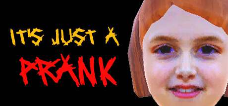It's Just A Prank