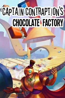 Captain Contraption's Chocolate Factory Captain Contraption's Chocolate Factory