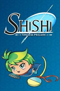 Shishi : Timeless Prelude Shishi : Timeless Prelude