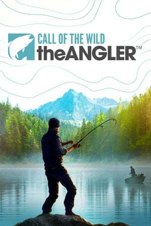 Call of the Wild: The Angler Call of the Wild: The Angler