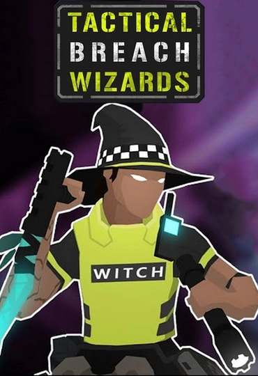Tactical Breach Wizards Tactical Breach Wizards