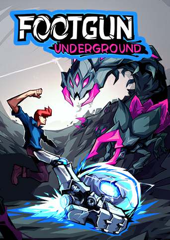 Footgun: Underground Footgun: Underground