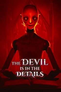 The Devil is in the Details The Devil is in the Details