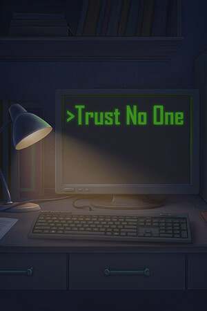 Trust No One Trust No One