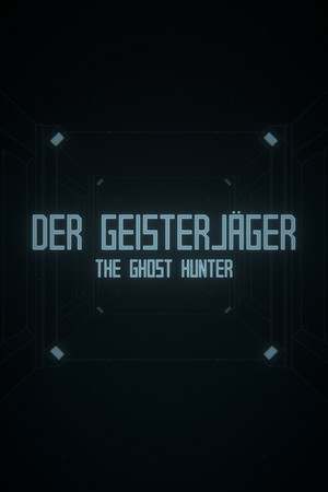 Der Geisterjäger / The Ghost Hunter Der Geisterjäger / The Ghost Hunter