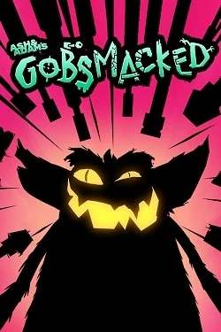 Ash & Adam's GOBSMACKED Ash & Adam's GOBSMACKED