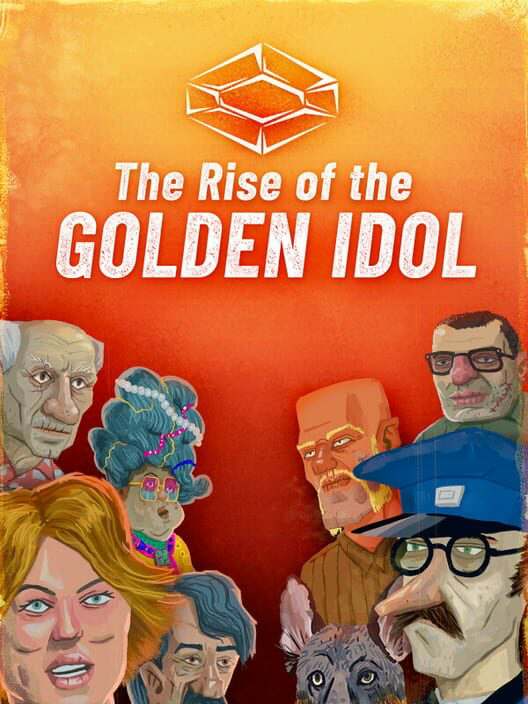 The Rise of the Golden Idol The Rise of the Golden Idol