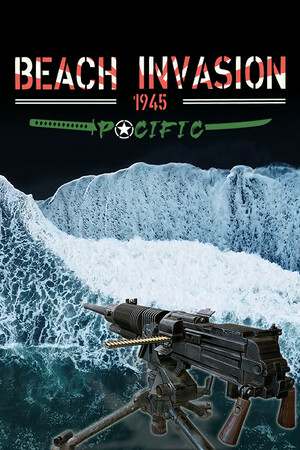 Beach Invasion 1945 - Pacific Beach Invasion 1945 - Pacific