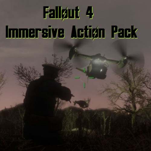 Fallout 4 Immersive Action Pack (F4IAP) Fallout 4 Immersive Action Pack (F4IAP)