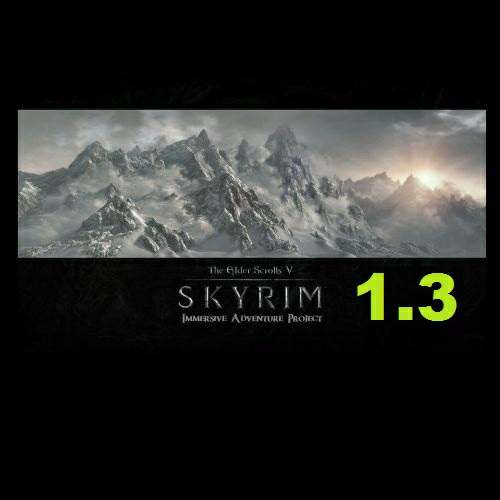 Skyrim Immersive Adventure Project v1.3 Skyrim Immersive Adventure Project v1.3