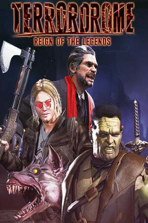 Terrordrome - Reign of the Legends Terrordrome - Reign of the Legends