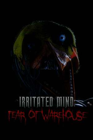Irritated Mind: Fear of Warehouse Irritated Mind: Fear of Warehouse