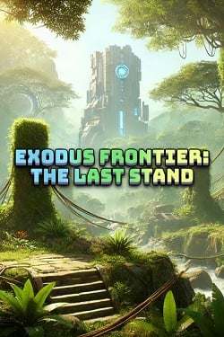 Exodus Frontier: The Last Stand Exodus Frontier: The Last Stand
