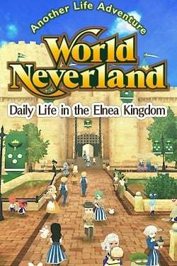 WorldNeverland Daily Life in the Elnea Kingdom Another Life Adventure WorldNeverland Daily Life in the Elnea Kingdom Another Life Adventure