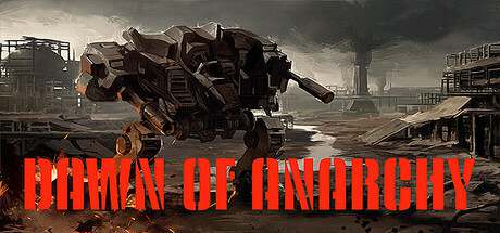 Dawn of Anarchy Dawn of Anarchy