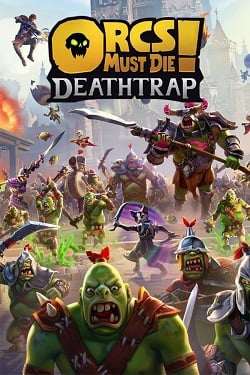 Orcs Must Die! Deathtrap Orcs Must Die! Deathtrap