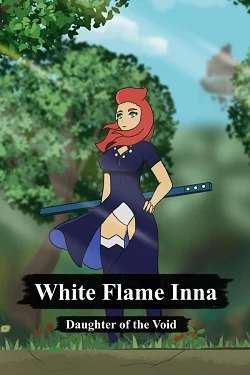 White Flame Inna: Daughter of the Void White Flame Inna: Daughter of the Void