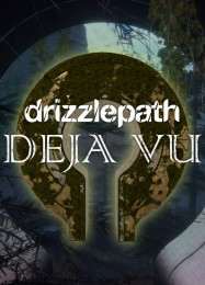 Drizzlepath: Deja Vu