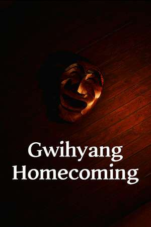 Gwihyang: Homecoming Gwihyang: Homecoming