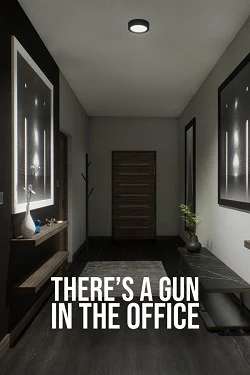 There's a Gun in the Office