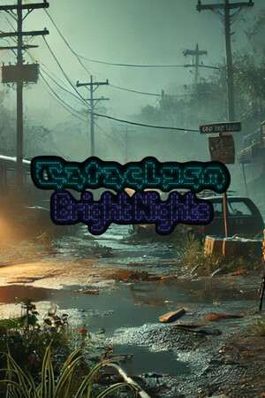 Cataclysm: Bright Nights Cataclysm: Bright Nights